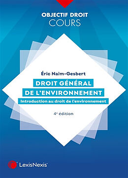 Broché Droit général de l'environnement : introduction au droit de l'environnement de Naimgesbert-e