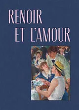 Broschiert Renoir et l'amour : une modernité heureuse (1865-1885) von 