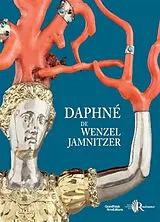 Broschiert La statuette de Daphné de Wenzel Jamnitzer von Julie ; Bimbenet, Michele Rohou