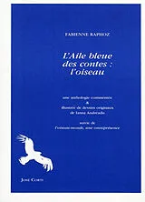 Broschiert L'aile bleue des contes : l'oiseau von Fabienne Raphoz