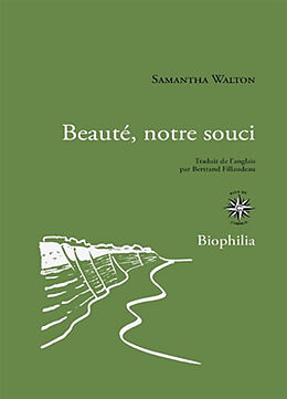 Broché Beauté, notre souci : la nature nous guérit-elle ? de Samantha Walton