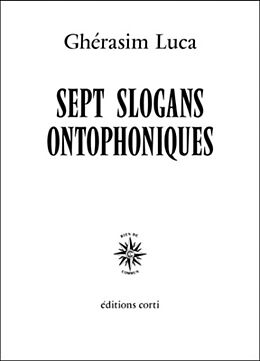 Broché Sept slogans ontophoniques de Ghérasim Luca