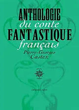 Broschiert Anthologie du conte fantastique français von Pierre Georges Castex