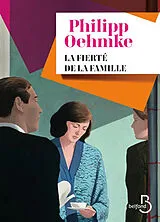 Broschiert La fierté de la famille von Philipp Oehmke