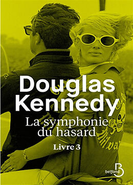 Broché La symphonie du hasard. Vol. 3 de Douglas Kennedy