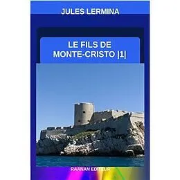 E-Book (epub) Le Fils de Monte-Cristo-1 von Jules Lermina