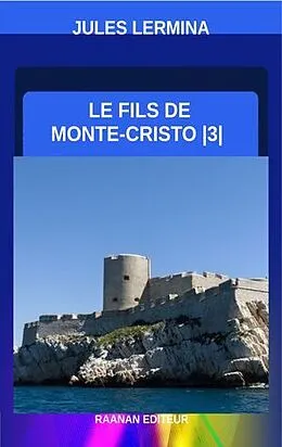 E-Book (epub) Le Fils de Monte-Cristo-3 von Jules Lermina