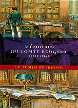 Broché Mémoires du comte Beugnot : 1783-1815 de Jacques-Claude Beugnot