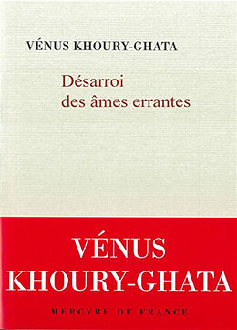 Broché Désarroi des âmes errantes de Vénus Khoury-Ghata