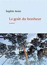 Broschiert Le goût du bonheur von Sophie Avon
