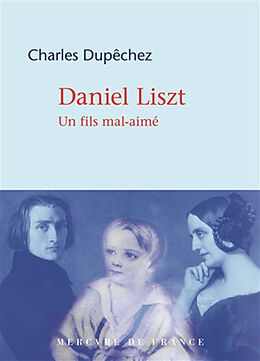 Broché Daniel Liszt, un enfant mal aimé de Charles F. Dupêchez