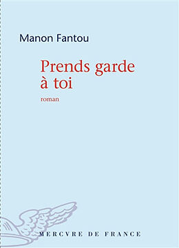 Broché Prends garde à toi de Manon Fantou