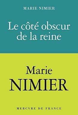 Broschiert Le côté obscur de la reine von Marie Nimier