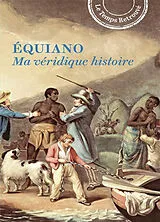 Broschiert Ma véridique histoire : Africain, esclave en Amérique, homme libre von Olaudah Equiano