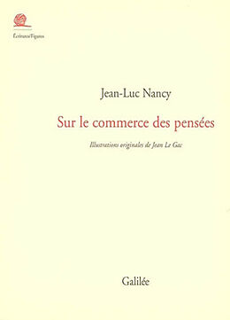 Broché Sur le commerce des pensées : du livre et de la librairie de Jean-Luc Nancy