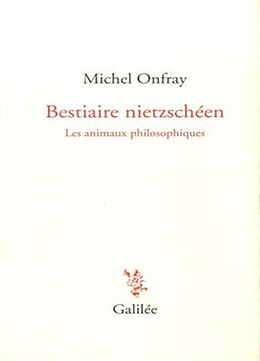 Broché Bestiaire nietzschéen : les animaux philosophiques de Michel Onfray