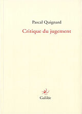 Broché Critique du jugement de Pascal Quignard