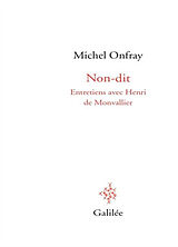 Broché Non-dit : entretiens avec Henri de Monvallier de Michel Onfray