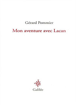 Broché Mon aventure avec Lacan de Gérard Pommier