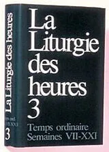 Broschiert La liturgie des heures. Vol. 3 von COLLECTIF