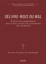 Broschiert Délivre-nous du mal : prières de supplication : extrait du Rituel de l'exorcisme et de la tradition chrétienne von 