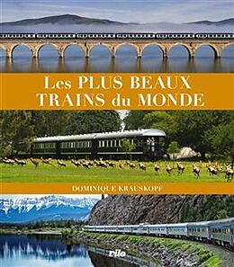 Broché Les plus beaux trains du monde de Dominique Krauskopf