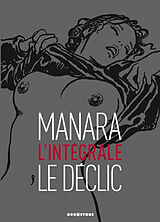 Broché Le déclic : l'intégrale de Milo Manara