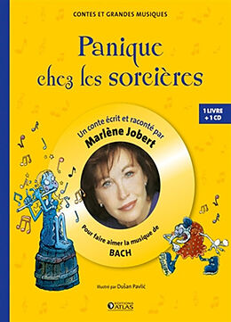 Broschiert Panique chez les sorcières : pour faire aimer la musique de Bach : un conte von Marlène Jobert