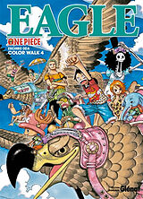 Broché One Piece : color walk. Vol. 4. Eagle de Eiichiro Oda