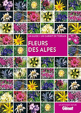 Broché Fleurs des Alpes : un guide + un carnet de terrain de Sandrine Stefaniak