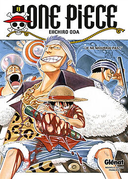 Broschiert One Piece : édition originale. Vol. 8. Je ne mourrai pas ! von Eiichiro Oda