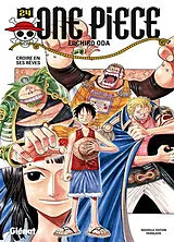 Broschiert One Piece : édition originale. Vol. 24. Croire en ses rêves von Eiichiro Oda