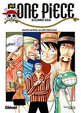 Broché One Piece : édition originale. Vol. 34. Water Seven, la cité sur l'eau de Eiichiro Oda
