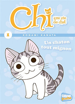 Broschiert Chi, une vie de chat. Vol. 1. Un chaton tout mignon von Jérôme; Konami, Kanata Cousin