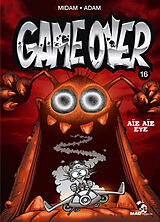 Broschiert Game over. Vol. 16. Aïe aïe eye von Midam; Adam