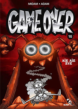 Broschiert Game over. Vol. 16. Aïe aïe eye von Midam; Adam