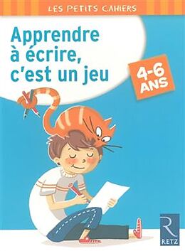 Broschiert Apprendre à écrire, c'est un jeu : 4-6 ans von 