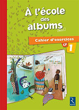 Broché A l'école des albums : cahier d'exercices n° 1 de F.; Renault-Girard, S. Hermon Duc, B. Bouvard