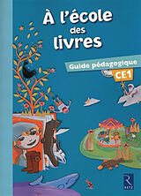 Broché A l'école des livres, CE1 : guide pédagogique de Mohammed Dib