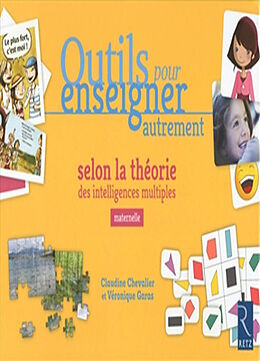 Broché Outils pour enseigner autrement selon la théorie des intelligences multiples : maternelle de Claudine; Garas, Véronique Chevalier