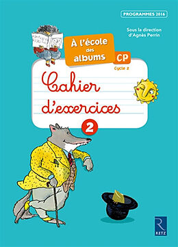 Broché A l'école des albums CP, cycle 2 : cahiers d'exercices 2 de Agnès Perrin