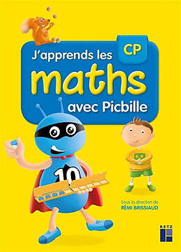 Broché J'apprends les maths avec Picbille, CP : programmes 2016 de Florence; Ouzoulias, André; Clerc, Pierre Suire