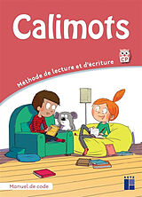 Broché Calimots, CP : méthode de lecture et d'écriture : manuel de code de Sandrine; Paccard, Karine; Pesic, Adeline Lenoble