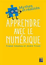 Broché Apprendre avec le numérique de Franck; Tricot, André Amadieu