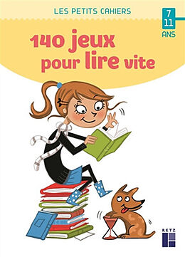 Broché 140 jeux pour lire vite : 7-11 ans de Yak Rivais