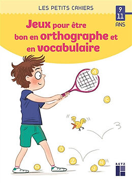 Broché Des jeux pour être bon en orthographe et en vocabulaire : 9-11 ans de Catherine Barnoud