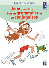 Broché Des jeux pour être bon en grammaire et en conjugaison : 9-11 ans de Catherine Barnoud
