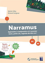 Broché Narramus, PS, MS : apprendre à comprendre et à raconter Susie petite oie, regarde derrière toi ! de Syvlie; Goigoux, Roland Cèbe