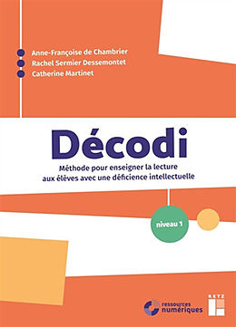 Broché Décodi : méthode pour enseigner la lecture aux élèves avec une déficience intellectuelle : niveau 1 de A.-F. de; Sermier Dessemontet, R. et al Chambrier