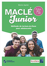 Broché Ma clé junior, FLSco A1.1-A1 : méthode de lecture-écriture pour adolescents de Marion Aguillar